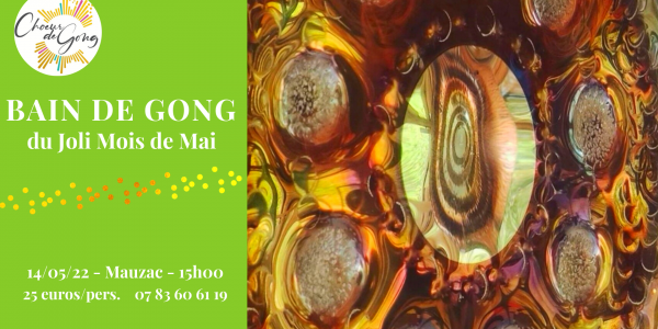 Bain de Gong du Joli mois de Mai le 14 mai à 15h à Mauzac.