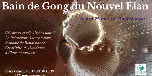 Bain de Gong du Nouvel Elan, le 4 et 25 mars 2023 à 17h, à Mauzac