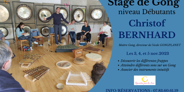 Stage de Gongs débutants avec Christof Bernhard, le 3, 4, et 5 novembre.
